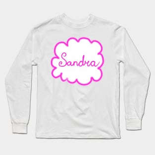 Sandra. Female name. Long Sleeve T-Shirt